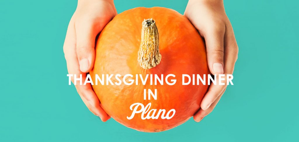 Restaurants in plano for thanksgiving meal