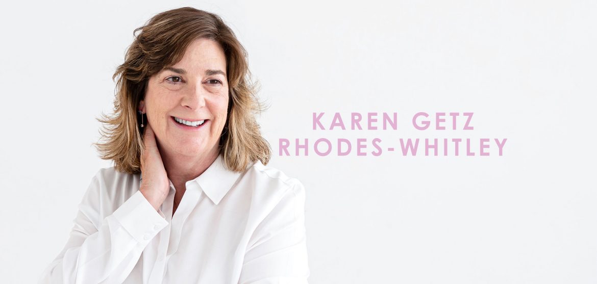 Karen Getz Rhodes-Whitley // photo Kathy Tran