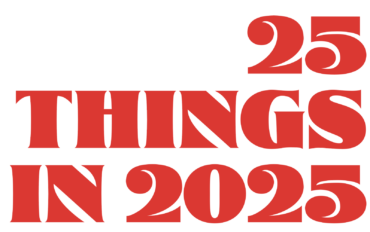 25 things in 2025