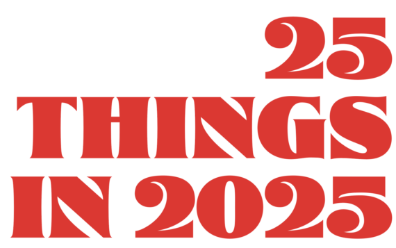 25 things in 2025