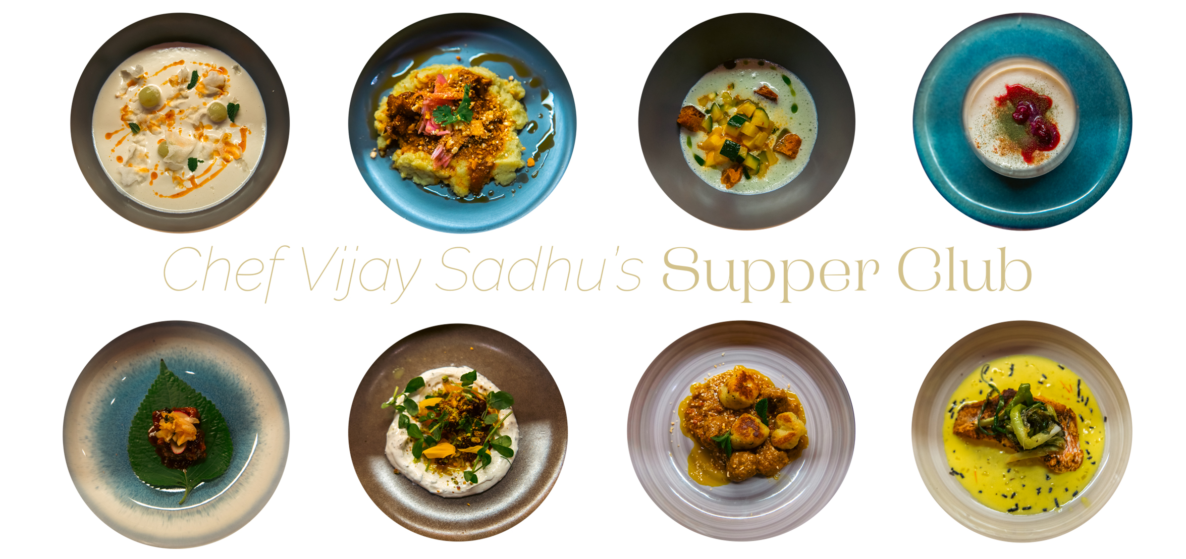 Chef Vijay Sadhu’s Supper Club